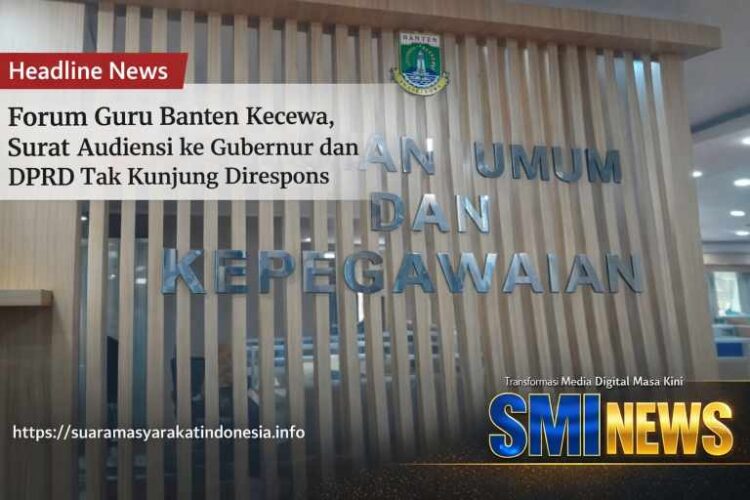 Forum Guru Banten Kecewa, Surat Audiensi ke Gubernur dan DPRD Tak Kunjung Direspons